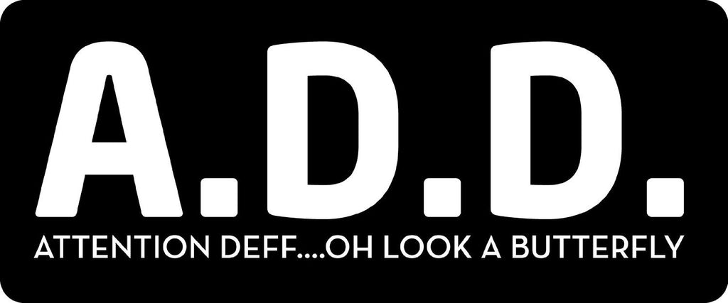 A.D.D. Attention Deff... 3