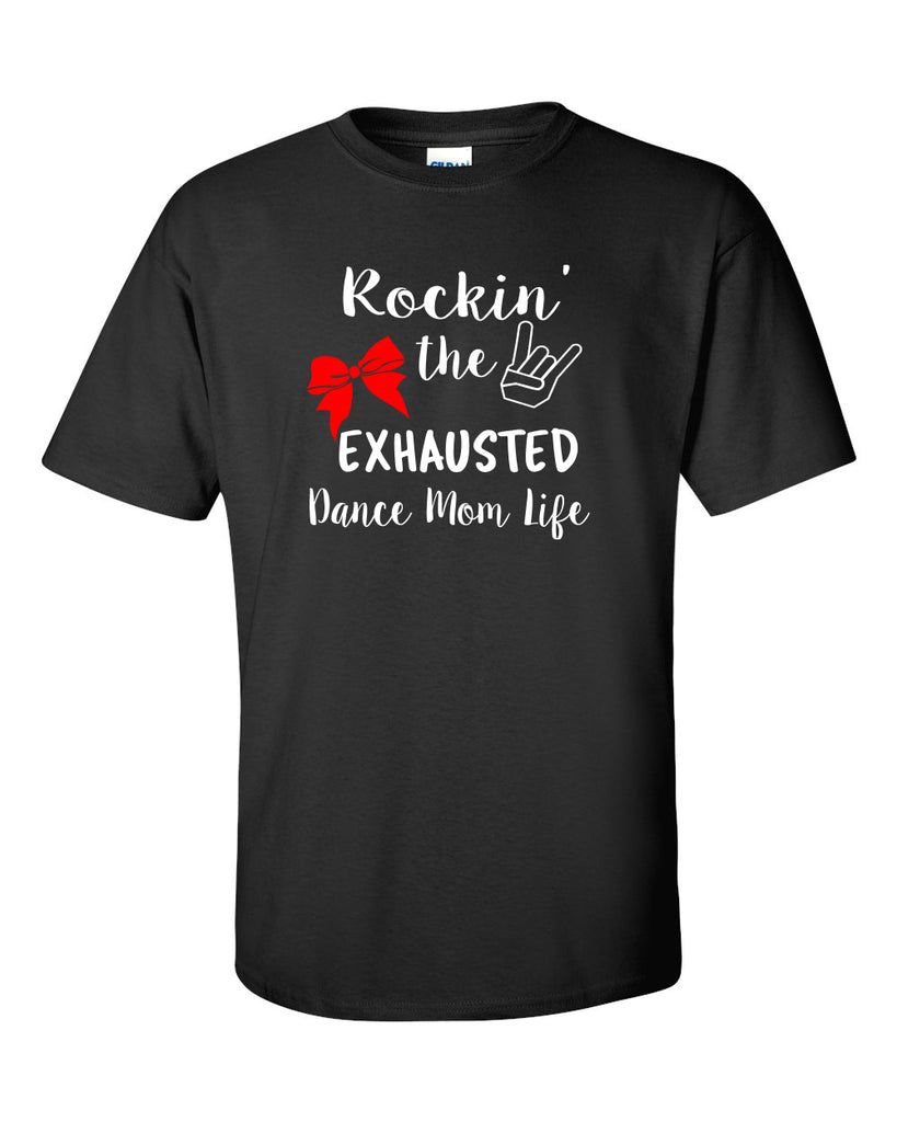 TDC - Black Short Sleeve Tee w/ Rockin the Dance Mom Life on Front.