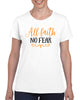 all faith no fear v1 graphic transfer design shirt